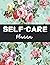 Self-Care Planner: The Extr...