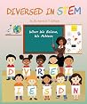Diversed In Stem: When We Believe, We Achieve Diversed In Stem: When We Believe, We Achieve