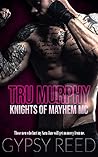 Tru Murphy (Knights of Mayhem MC) Tru Murphy (Knights of Mayhem MC)