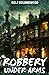 Robbery Under Arms: Classic Australia Bushranger Novel (Annotated)