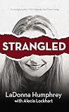 Strangled (Who Killed Melissa Witt? Book 2) Strangled (Who Killed Melissa Witt? Book 2)