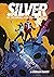 Silver: Of Treasures and Thieves: A Graphic Novel