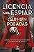 Licencia para espiar (ESPASA NARRATIVA) (Spanish Edition)