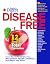 Disease Free: 12 Steps to Total Prevention