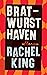 Bratwurst Haven: Stories