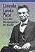 Lincoln Looks West: From th...