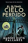 El último cielo perdido by Marcos Nieto Pallarés