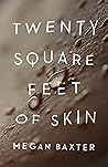 Twenty Square Feet of Skin
