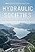 Hydraulic Societies by Nicholas B. Breyfogle
