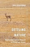 Settling Nature by Irus Braverman Settling Nature by Irus Braverman