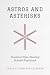Astros and Asterisks by Jonathan Silverman Astros and Asterisks by Jonathan Silverman