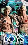 My Tweedle Boys by Maddison Cole