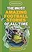 The Beautiful Game - The Most Amazing Football Stories of All Time