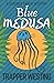 Blue Medusa: A Cozy Murder ...