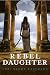 Rebel Daughter by Lori Banov Kaufmann