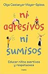 Ni agresivos ni s...