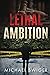 Lethal Ambition  (An Edward Mead Legal Thriller)