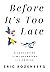 Before It's Too Late: A Lov...