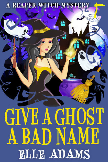 Give a Ghost a Bad Name (Reaper Witch #6)