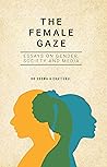 The Female Gaze: ...