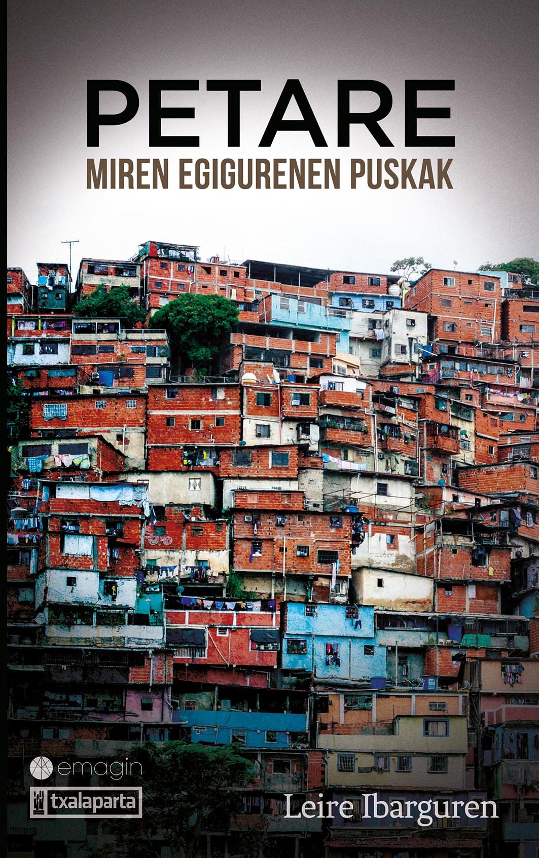 Petare: Miren Egigurenen puskak (Paperback)