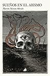 Sueños en el abismo: Antología de relatos fantásticos (Spanish Edition) Sueños en el abismo: Antología de relatos fantásticos (Spanish Edition)