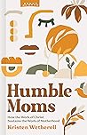 Humble Moms: How ...