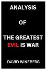 ANALYSIS OF THE GREATEST EVIL IS WAR