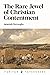 The Rare Jewel of Christian Contentment (Puritan Paperbacks)
