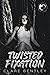 Twisted Fixation