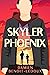 Skyler Phoenix (Love Grows In Honest Places)