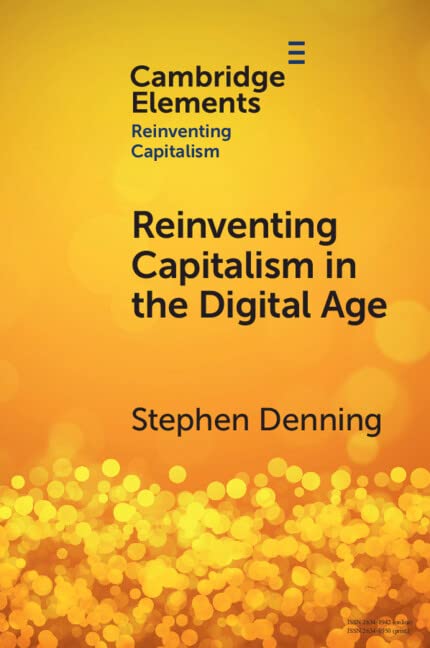 Reinventing Capitalism in the Digital Age (Elements in Reinventing Capitalism)