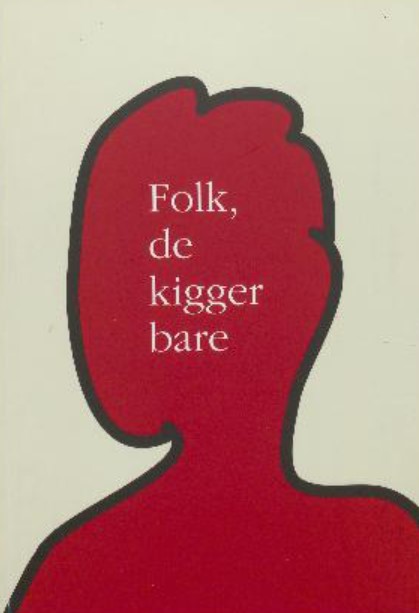Folk, de kigger bare