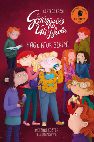 Hagyjatok békén (Göröngyös Úti Iskola, #5)
