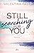 Still searching for you (Still You-Reihe, #3)
