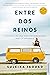 Entre dos reinos (Spanish Edition)