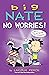 Big Nate: No Worries!: Two Books in One