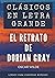 Clásicos en letra grande: libro para mayores – El retrato de Dorian Gray en letra grande (Spanish Edition)