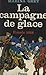 La campagne de glace : Russ...