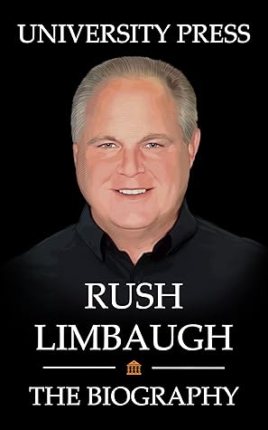 Rush Limbaugh Book: The Biography of Rush Limbaugh