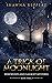 A Trick of Moonlight: A Vic...