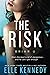 The Risk (Briar U, 2)
