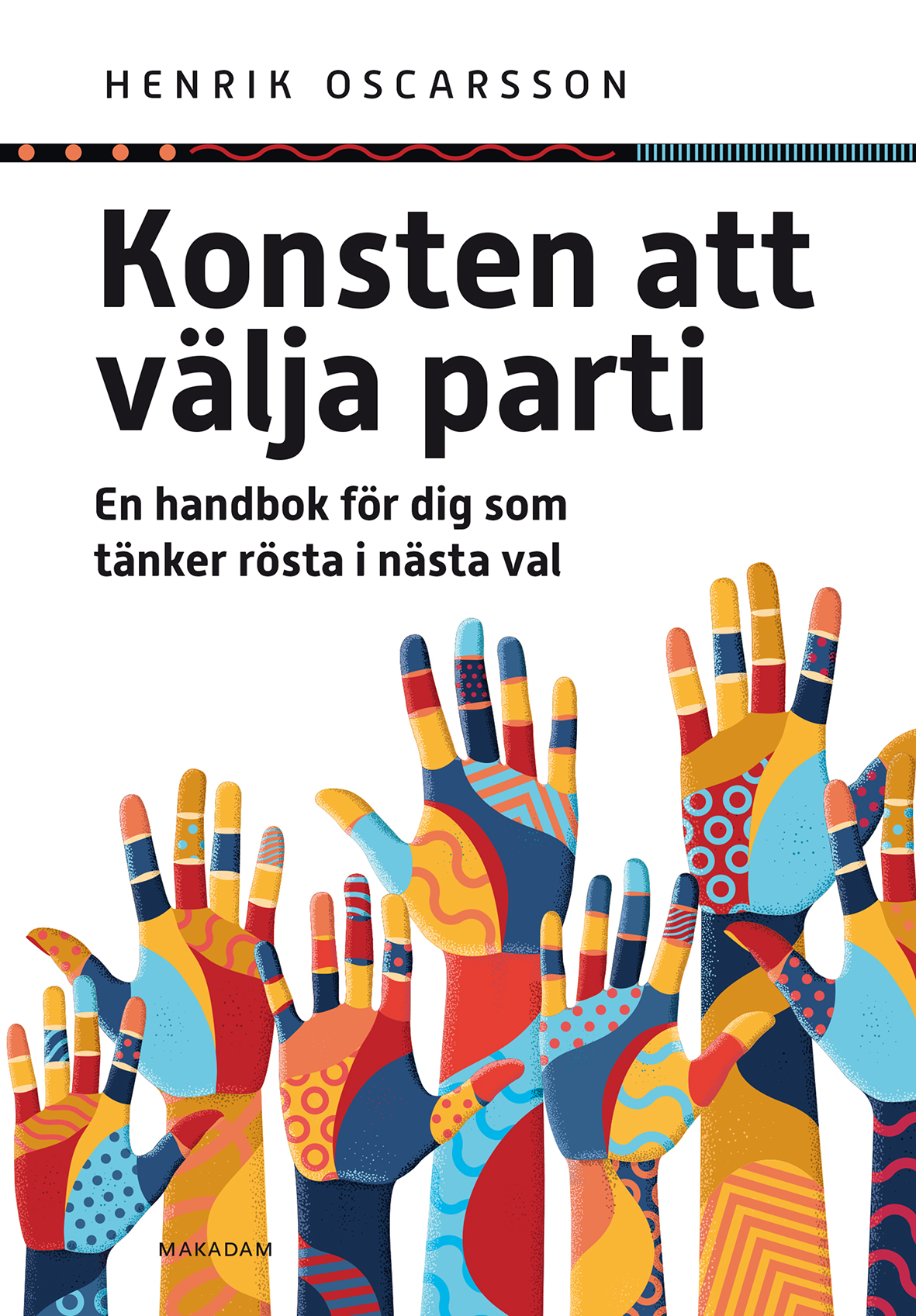 Konsten att välja parti: en handbok för dig som tänker rösta i nästa val