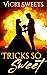Tricks So Sweet