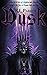Dusk by R.L. Parker