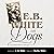 E. B. White on Dogs