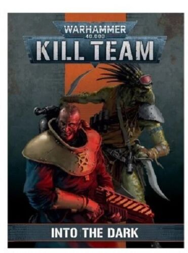 Warhammer 40,000: Kill Team: Into the Dark (Paperback)