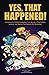 Yes, That Happened!: A Collection of Wildly Insane-But-True Stories in Pop Culture, Science, and History That Seniors Will Remember