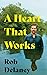 A Heart That Works