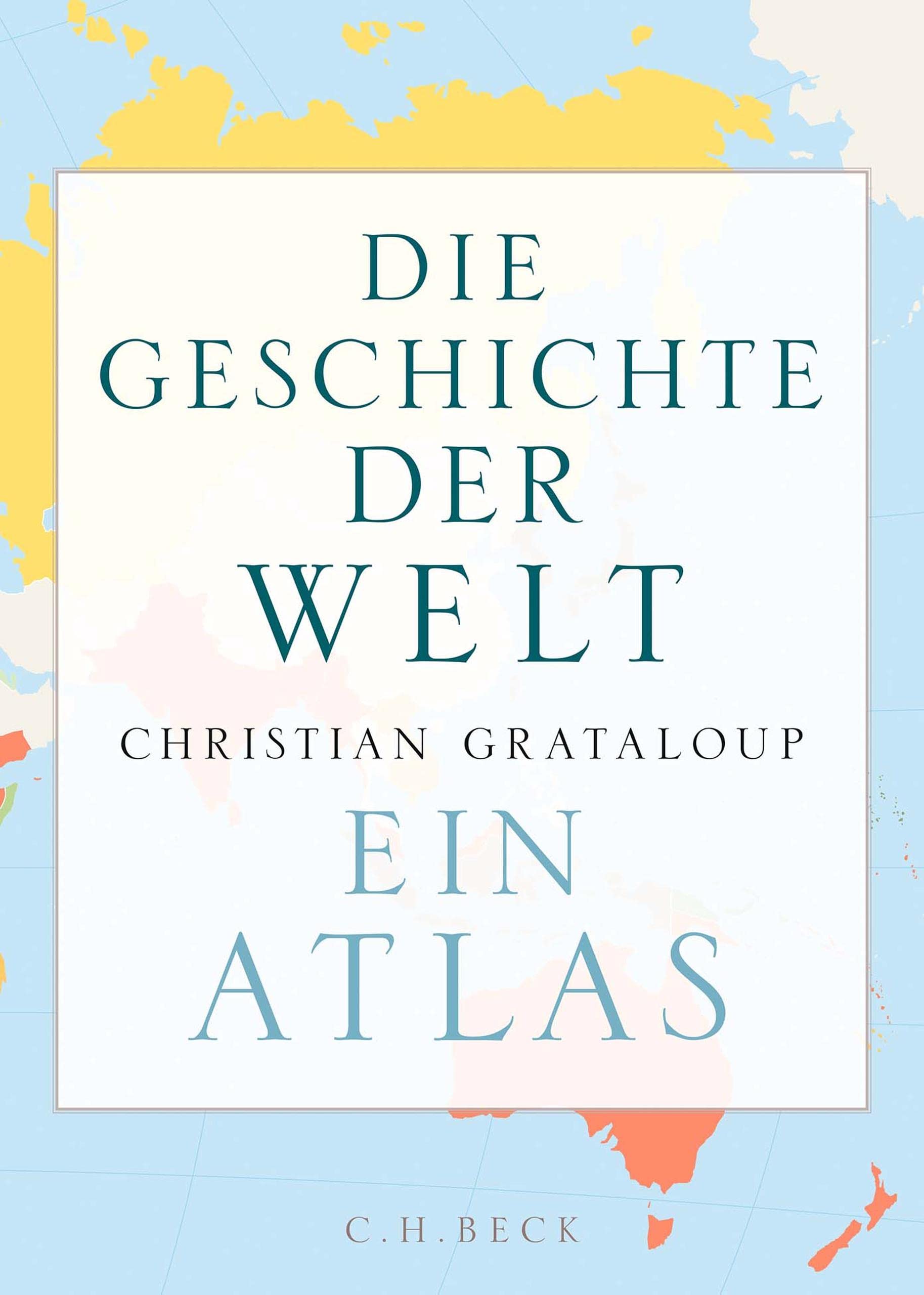 Die Geschichte der Welt: Ein Atlas (Kindle Edition)